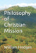 A Philosophy of Christian Mission by Benish, Janet L.