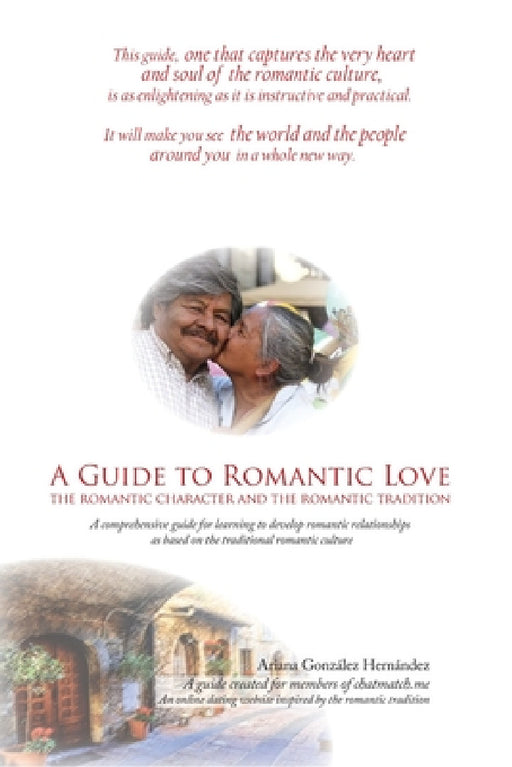 A Guide to Romantic Love: the Romantic Character and the Romantic Tradition by Ariana Gonzalez Hernandez