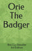 Orie The Badger by Ben Eze Amushie