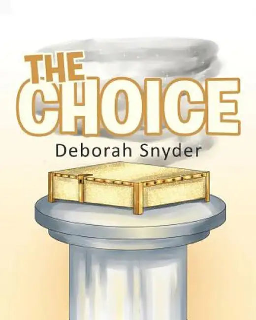 The Choice by Deborah Snyder