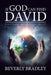 If God Can Find David: Discovering Your Kingdom Destiny by Beverly Bradley