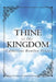 Thine Is the Kingdom by Catherine Bentley Price