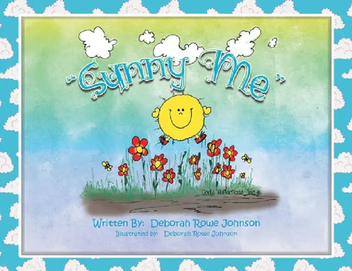 Sunny Me by Deborah Rowe Johnson