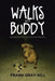 Walks with Buddy: (and Reflections on Christ and Church) by Frank Gray Hill