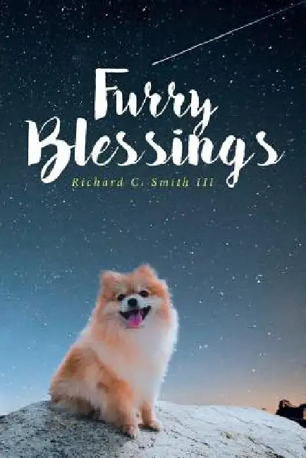 Furry Blessings by Richard C., III Smith
