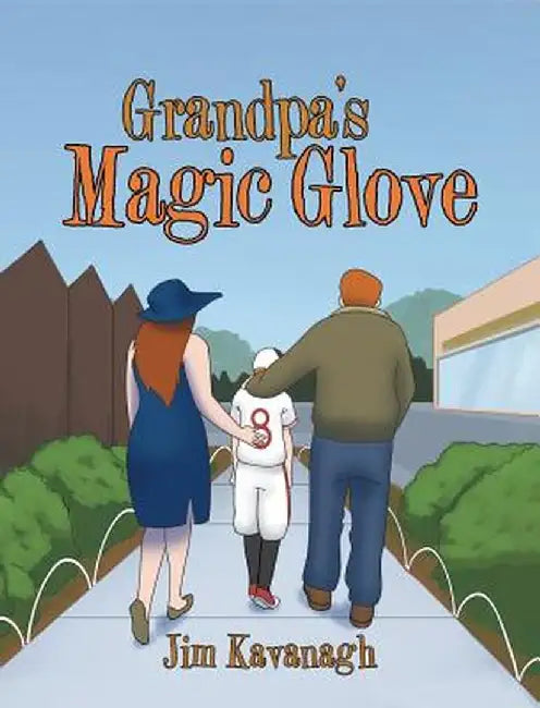 Grandpa's Magic Glove by Jim Kavanagh