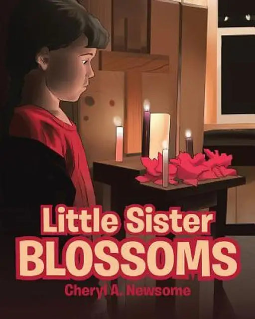 Little Sister Blossoms by Cheryl a. Newsome
