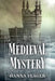 Medieval Mystery by Hanna Yeager