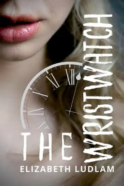 The Wristwatch by Elizabeth Ludlam