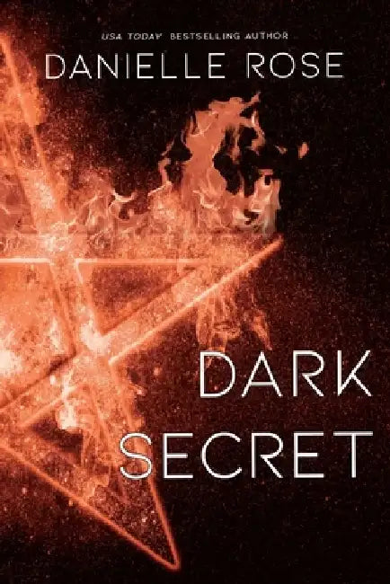 Dark Secret: Darkhaven Saga Book 1 by Danielle Rose