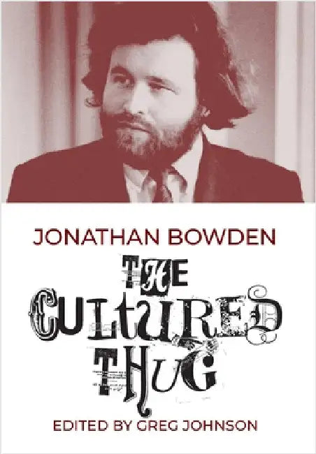 The Cultured Thug by Bowden, Jonathan
