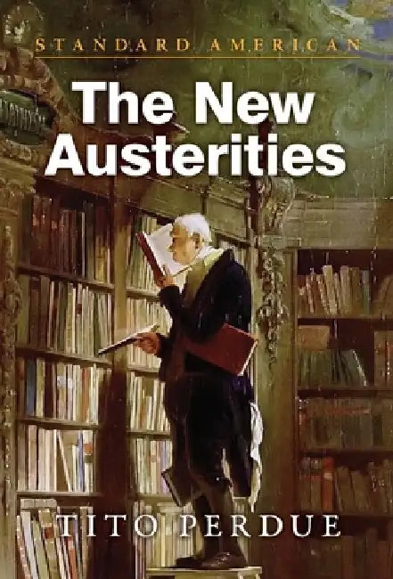 The New Austerities by Tito Perdue
