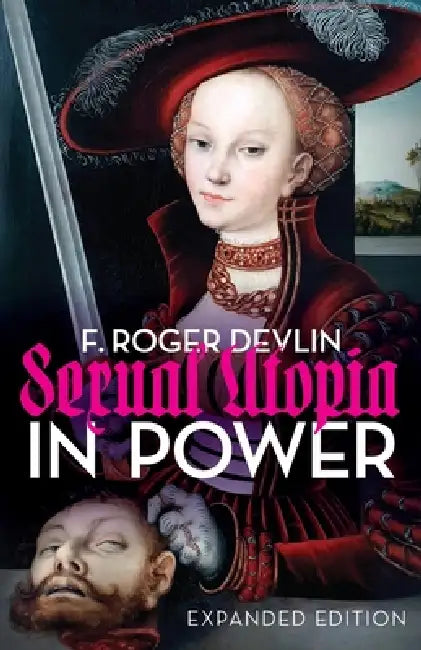 Sexual Utopia in Power by F. Roger Devlin
