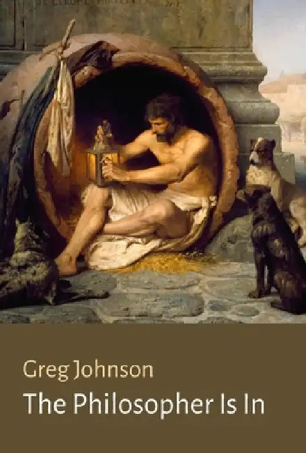 The Philosopher Is In by Greg Johnson