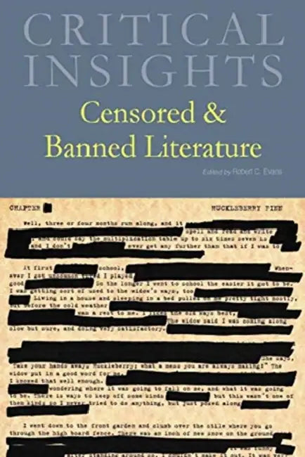 Critical Insights: Censored & Banned Literature: Print Purchase Includes Free Online Access by Robert C. Evans