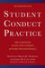 Student Conduct Practice: The Complete Guide for Student Affairs Professionals by Diane M. Waryold