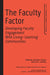 The Faculty Factor: Developing Faculty Engagement with Living Learning Communities by Jennifer E. Eidum