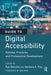 Guide to Digital Accessibility: Policies, Practices, and Professional Development by Rae Mancilla