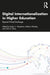 Digital Internationalization in Higher Education: Beyond Virtual Exchange by Taylor C. Woodman