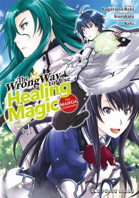 The Wrong Way to Use Healing Magic Volume 1: The Manga Companion by Kurokata Kurokata