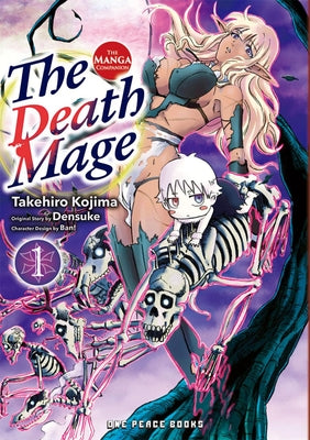 The Death Mage Volume 1: The Manga Companion by Takehiro Kojima