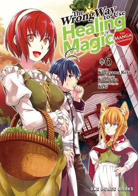 The Wrong Way to Use Healing Magic Volume 6: The Manga Companion by Kugayama Reki