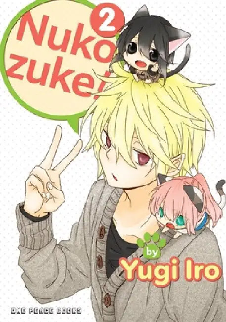 Nukozuke! Volume 2 by Yugi Iro