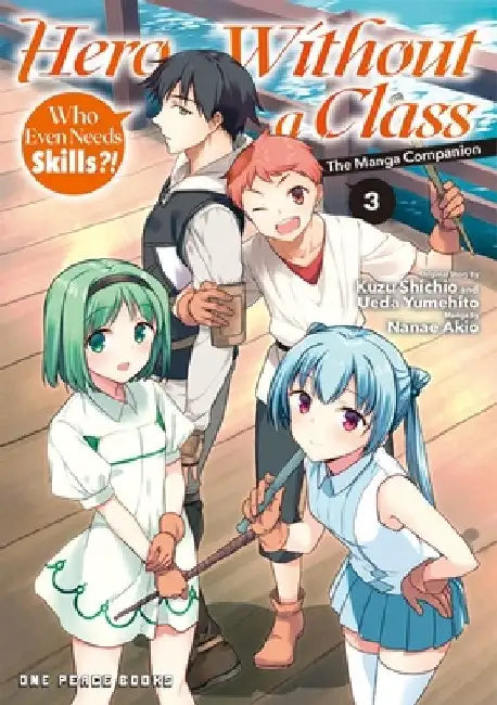 Hero Without a Class Volume 3: The Manga Companion by Akio Nanae