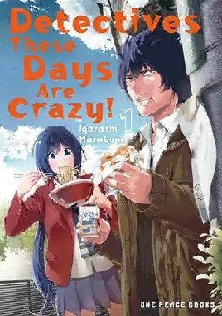 Detectives These Days Are Crazy! Vol. 1 by Masakuni Igarashi