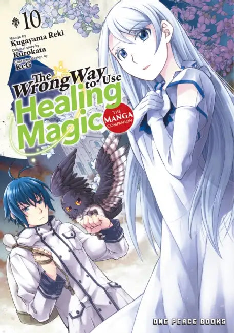 The Wrong Way to Use Healing Magic Volume 10: The Manga Companion by Reki Kugayama, Kurokata, Keg