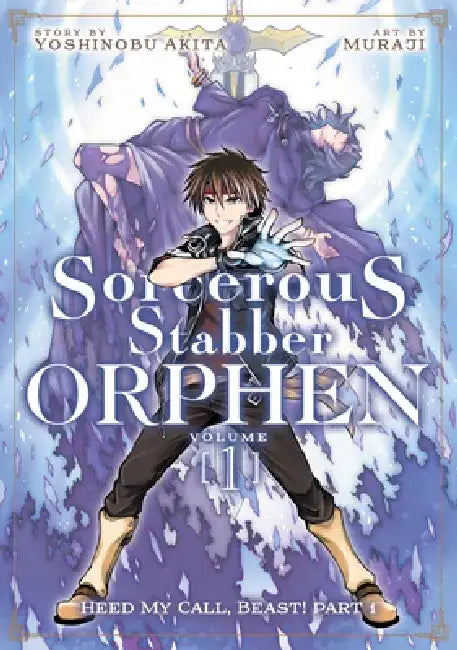 Sorcerous Stabber Orphen: (Manga) Vol. 1: Heed My Call, Beast! Part 1 by Yoshinobu Akita