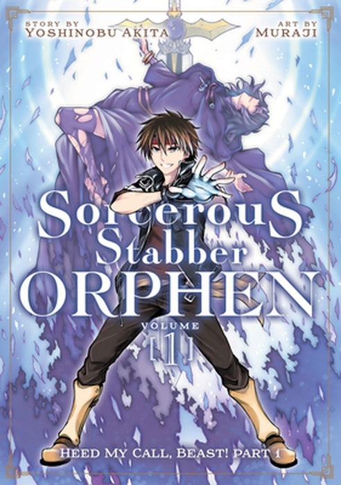 Sorcerous Stabber Orphen: (Manga) Vol. 1: Heed My Call, Beast! Part 1 by Yoshinobu Akita