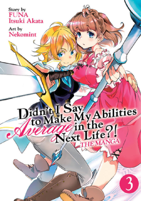 Didn't I Say to Make My Abilities Average in the Next Life?! (Manga) Vol. 3 by Funa, Itsuki Akata, Nekomint