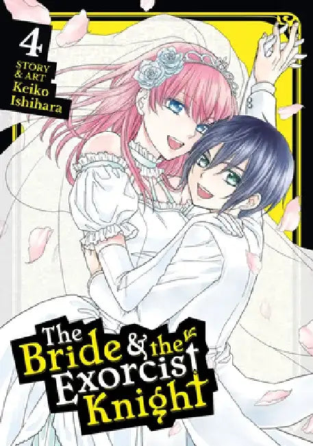 The Bride & the Exorcist Knight Vol. 4 by Keiko Ishihara