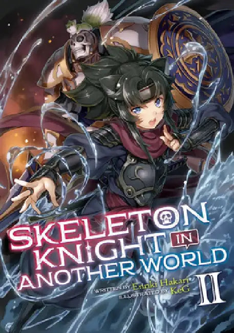 Skeleton Knight in Another World (Light Novel) Vol. 2 by Ennki Hakari