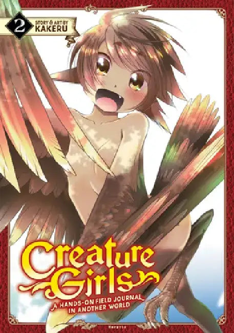 Creature Girls: A Field Journal in Another World, Vol. 2 by Kakeru