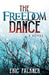The Freedom Dance by Eric Falkner