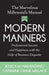 The Marvelous Millennial's Manual to Modern Manners: Professional Success and Happiness with the Help of Business Etiquette by Jessica W. Marventano