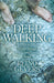 Deep Walking: For Body Mind and Soul by Reino Gevers