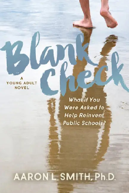 Blank Check, a Novel by Aaron L. Smith