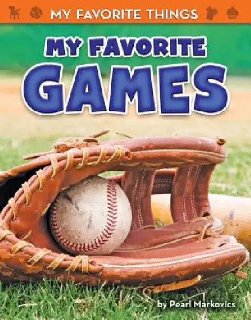 My Favorite Games by Pearl Markovics