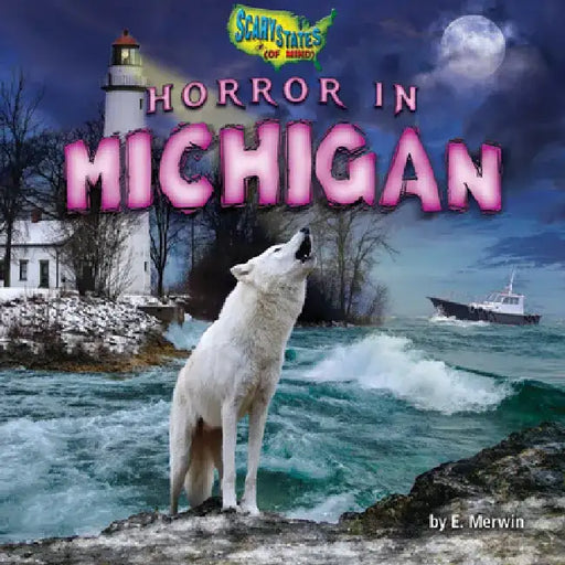 Horror in Michigan by E. Merwin