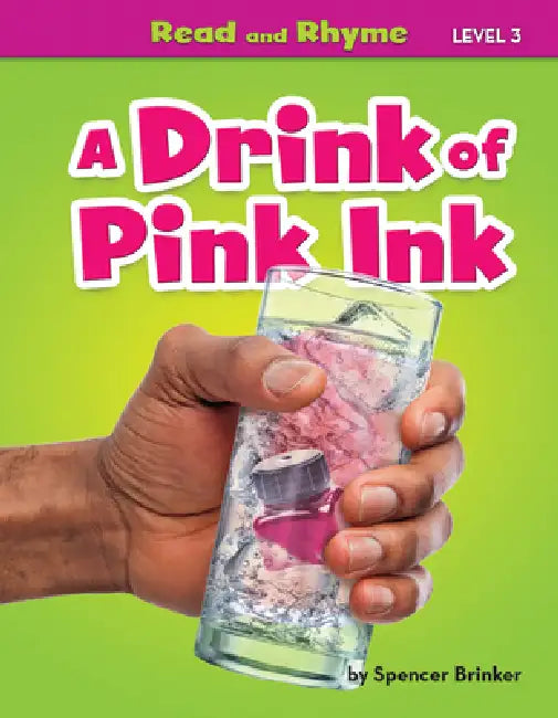 A Drink of Pink Ink by Spencer Brinker