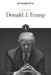 Donald J. Trump by The New York Times Editorial Staff