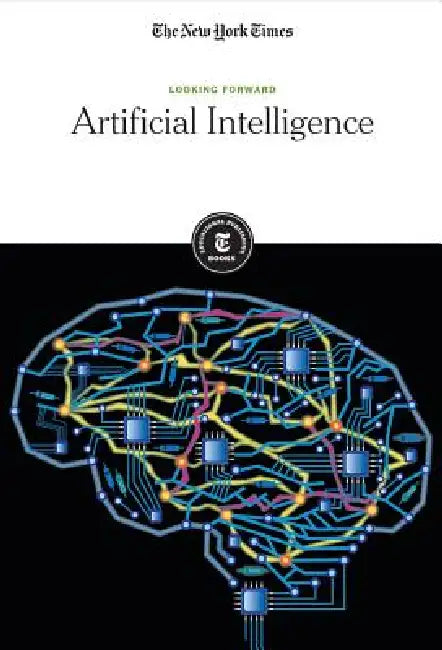 Artificial Intelligence by The New York Times Editorial Staff