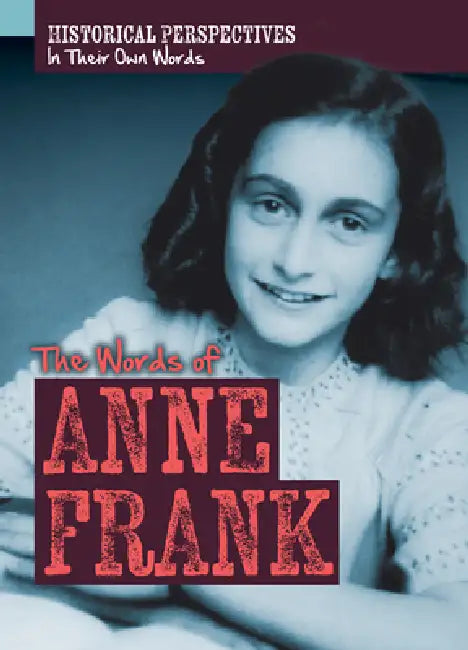 The Words of Anne Frank by Jagger Youssef