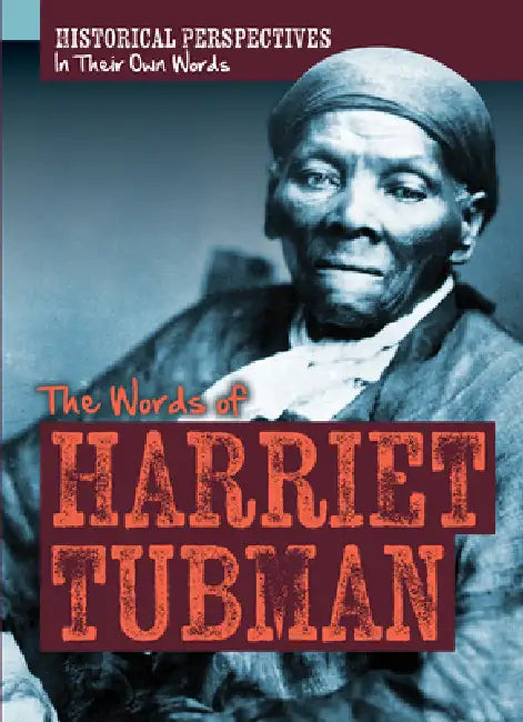 The Words of Harriet Tubman by Jagger Youssef