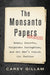The Monsanto Papers: Deadly Secrets, Corporate Corruption, and One Man's Search for Justice by Carey Gillam
