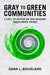 Gray to Green Communities: A Call to Action on the Housing and Climate Crises by Dana Bourland