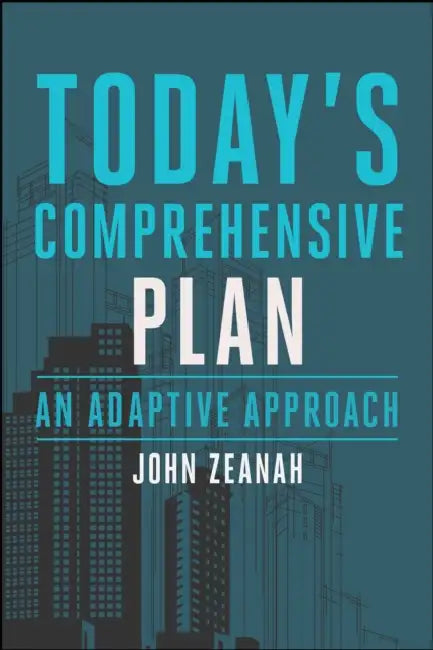 Today's Comprehensive Plan: An Adaptive Approach by John Zeanah